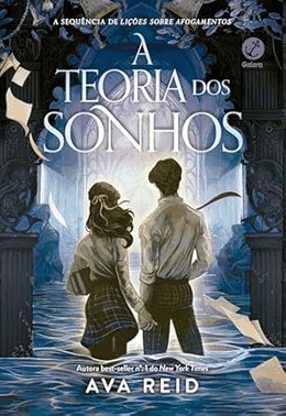 A Teoria Dos Sonhos (Vol. 2 Licoes Sobre Afogamentos) A Teoria Dos Sonhos (Vol. 2 Licoes Sobre Afogamentos)